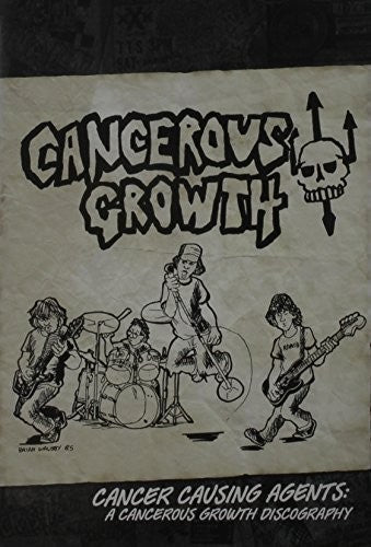 Cancerous Growth - Cancer Causing Agents Cancerous Growth Discography Music CD