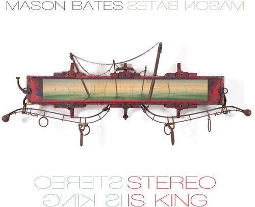 Mason Bates - Stereo Is King Music CD