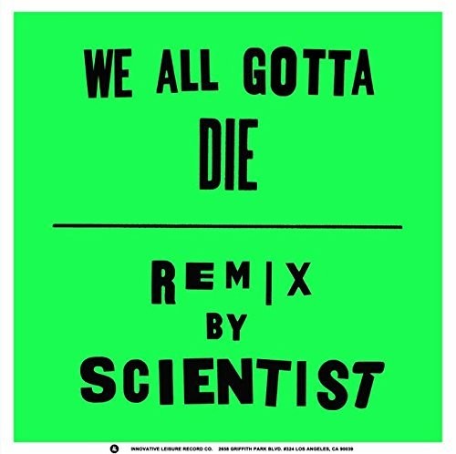 Crystal Antlers - We All Gotta Die / Scientist Remix [7" Vinyl]