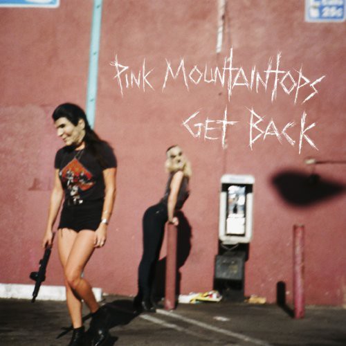 Pink Mountaintops - Get Back [Vinyl] Vinyl Record