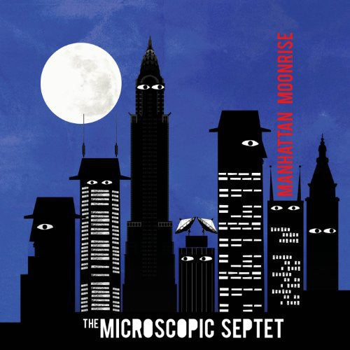 Microscopic Septet - Manhattan Moonrise [CD]