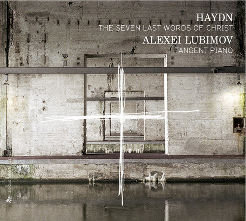 Alexei Lubimov - Haydn : Seven Last Words of Christ Music CD