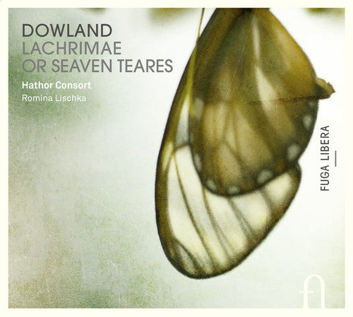 Hathor Consort - Dowland : Lachrimae or Seaven Teares Music CD