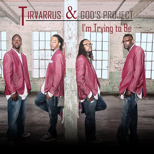 Tirvarrus & Gods Project - I'm Trying to Be [CD]