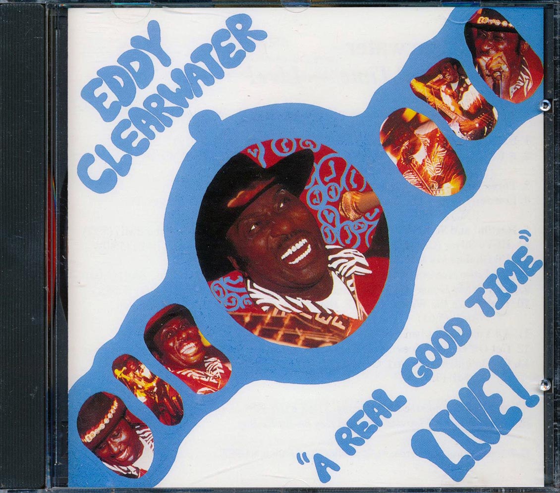 Eddy Clearwater - A Real Good Time: Live! [New CD]