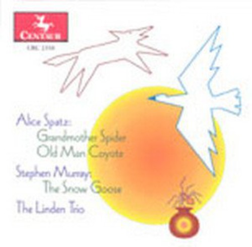 Spatz / Murray / Linden Trio / Lurtsema / Albrecht - Grandmother Spider / Old Man Coyote / Snow Goose Music CD