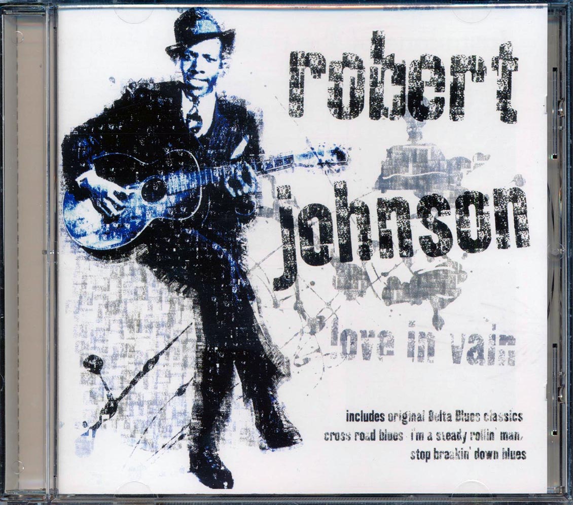 Robert Johnson - Love In Vain [New CD]