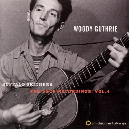 Woody Guthrie - Buffalo Skinners: Asch Recordings 4 [CD]