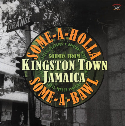 Max Romeo, Slim Smith, Roy Shirley, Etc. - Some-A-Holla Some-A-Bawl: Sounds From Kingston Town Jamaica (180g) [New Vinyl LP]
