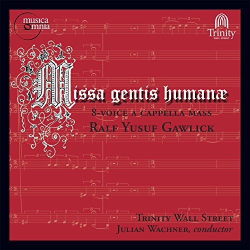 Gawlick / Wachner / Choir Of Trinity Wall Street - Missa Gentis Human-8-Voice a Cappella Mass Music CD