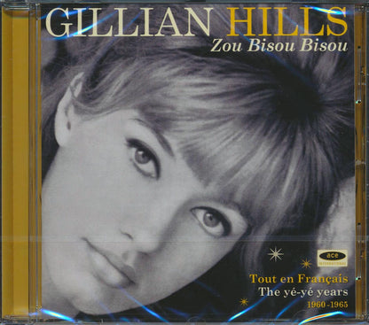 Gillian Hills - Zou Bisou Bisou: Tout En Francais, The Ye-Ye Years 1960-1965 (22 tracks) (incl. large booklet) (remastered) [New CD]