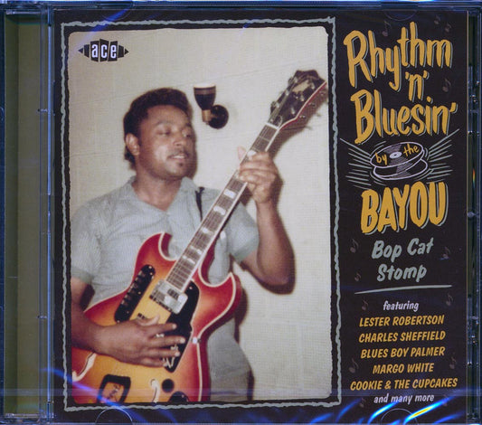 Lester Robertson, Charles Sheffield, Blues Boy Palmer, Etc. - Rhythm 'N' Bluesin' By The Bayou: Bop Cat Stomp (28 tracks) (incl. large booklet) (remastered) [New CD]