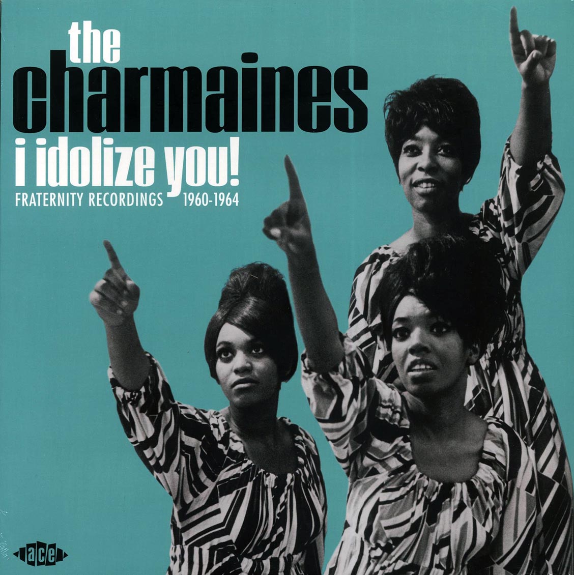 The Charmaines - I Idolize You! Fraternity Recordings 1960-1964 [New Vinyl Record LP]
