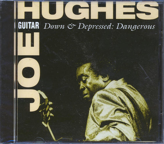 Joe Guitar Hughes - Down & Depressed: Dangerous [New CD]