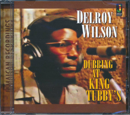 King Tubby - Delroy Wilson Dubbing At King Tubby's [New CD]