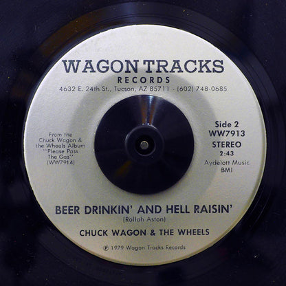Chuck Wagon & The Wheels - The Gas Song (Let's Drop The Neutron)  /  Chuck Wagon & The Wheels - Beer Drinkin' And Hell Raisin' (orig. press) [New Vinyl 7"]