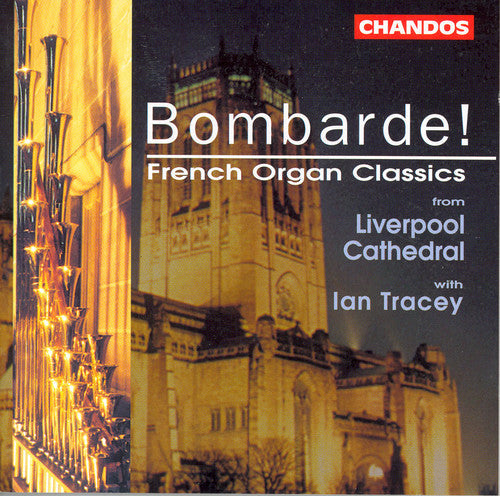 IAN TRACEY - Bombarde: French Organ Classics [CD]