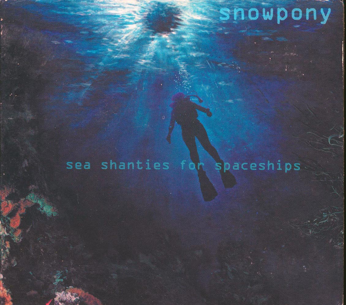 Snowpony - Sea Shanties For Spaceships [New CD]
