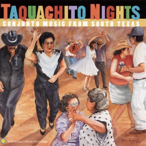 Taquachito Nights Conjunto Music From South Texas - Taquachito Nights: Conjunto Music from South Texas [CD]