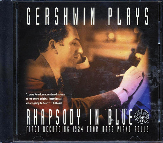 George Gershwin - Gershwin Plays Rhapsody In Blue: First Recording 1924 From Rare Piano Rolls [New CD]