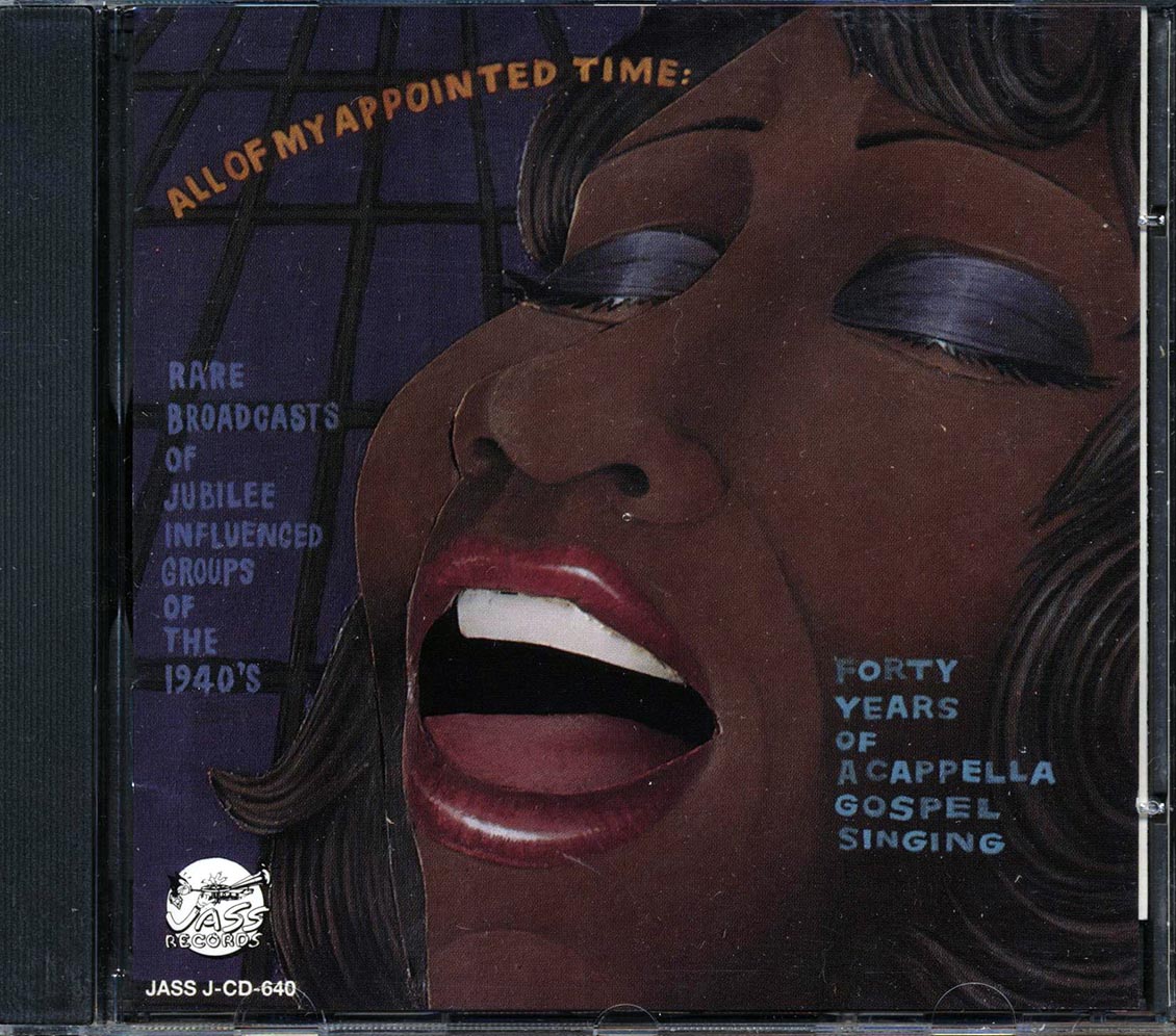 Golden Gate Quartet, The Golden Harps, Etc. - All Of My Appointed Time: 40 Years Of A Cappella Gospel Singing (28 tracks) [New CD]