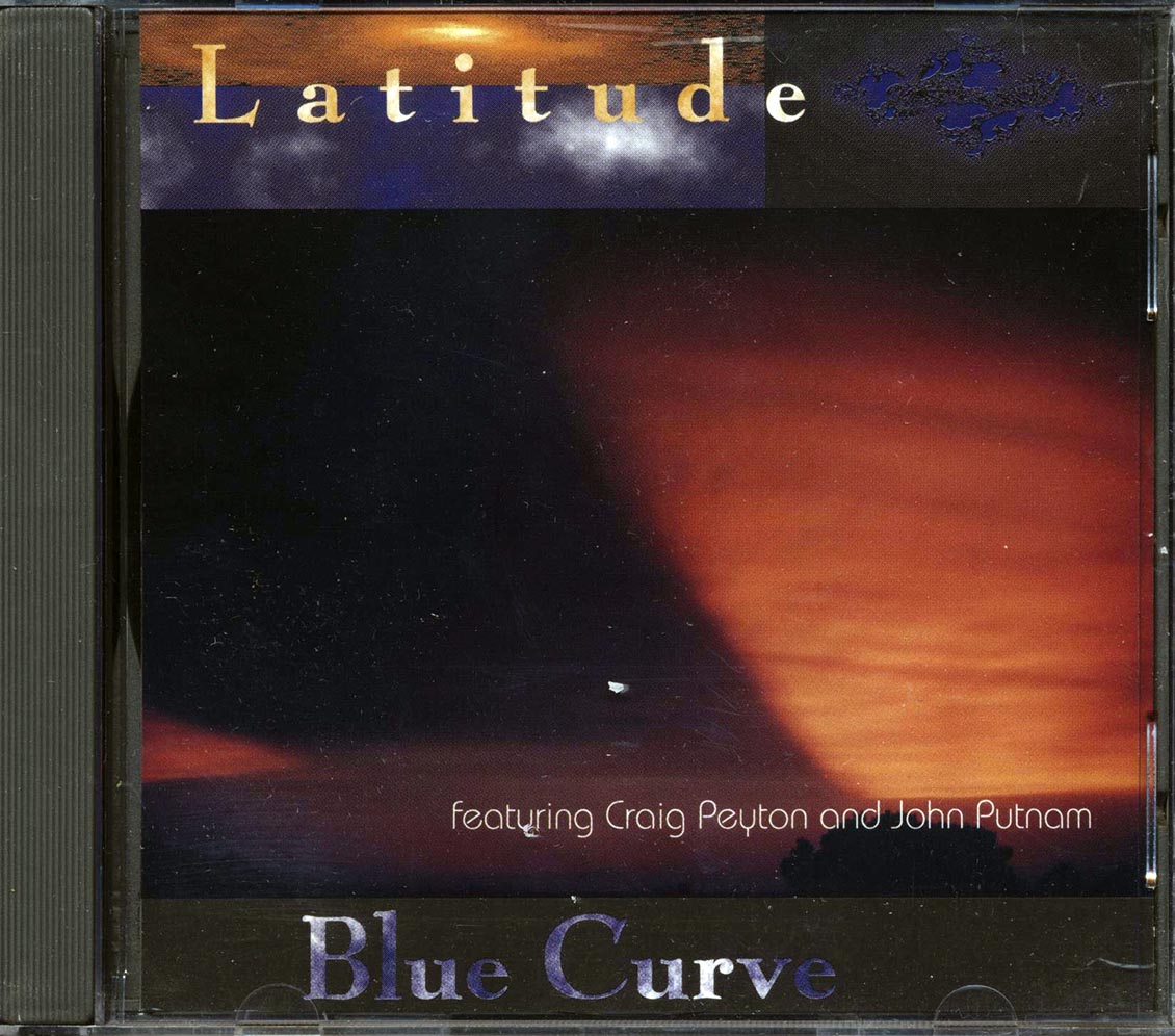Latitude, Craig Peyton, John Putnam - Blue Curve [New CD]