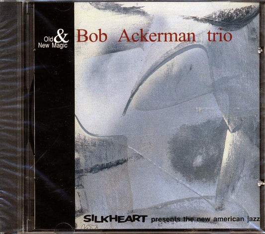 Bob Ackerman Trio - Old And New Magic [New CD]
