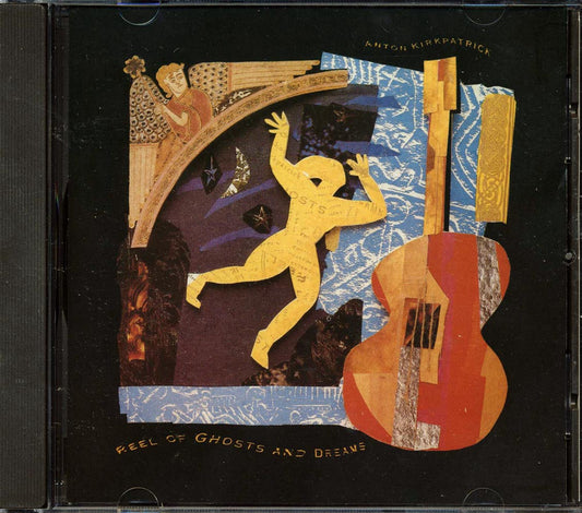 Anton Kirkpatrick - Reel Of Ghosts And Dreams [New]