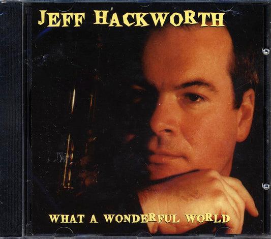 Jeff Hackworth - What A Wonderful World [New CD]