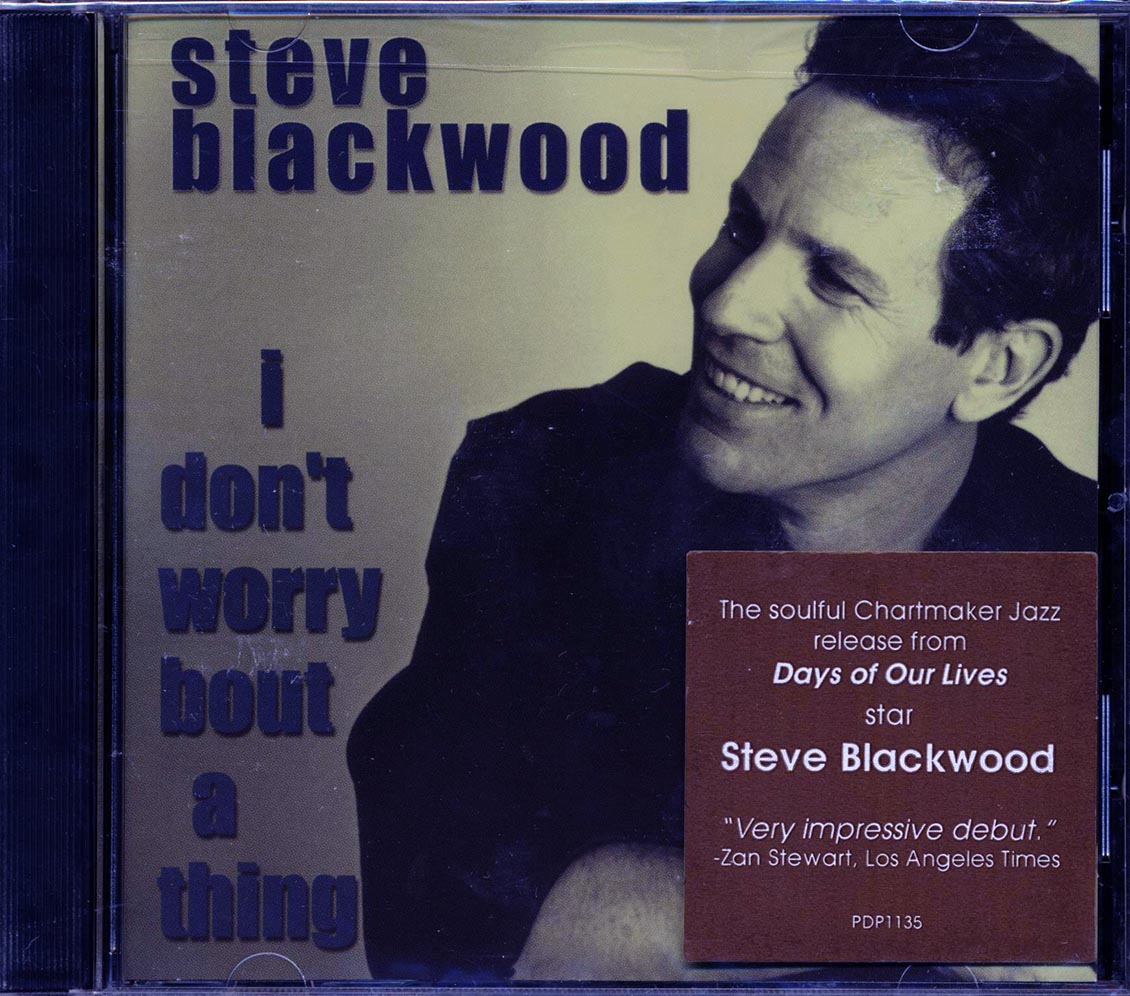 Steve Blackwood - I Don't Worry Bout A Thing [New CD]