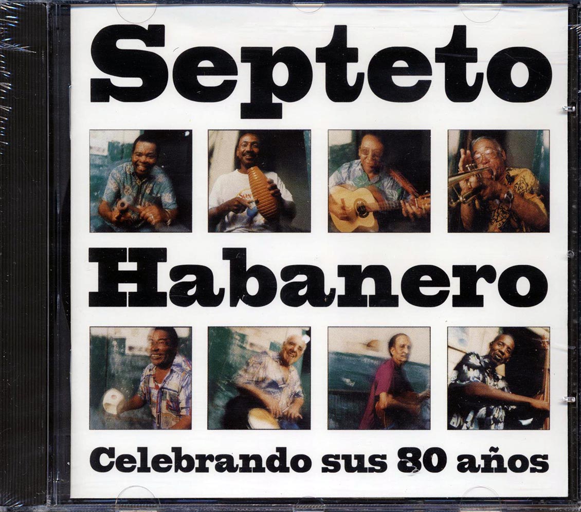 Septeto Habanero - Celebrando Sus 80 Anos [New CD]