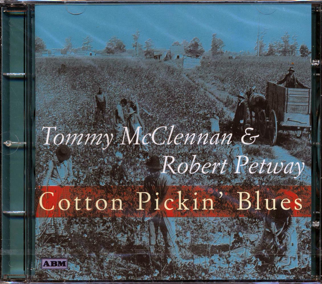 Tommy McClennan, Robert Petway - Cotton Pickin' Blues (25 tracks) [New CD]