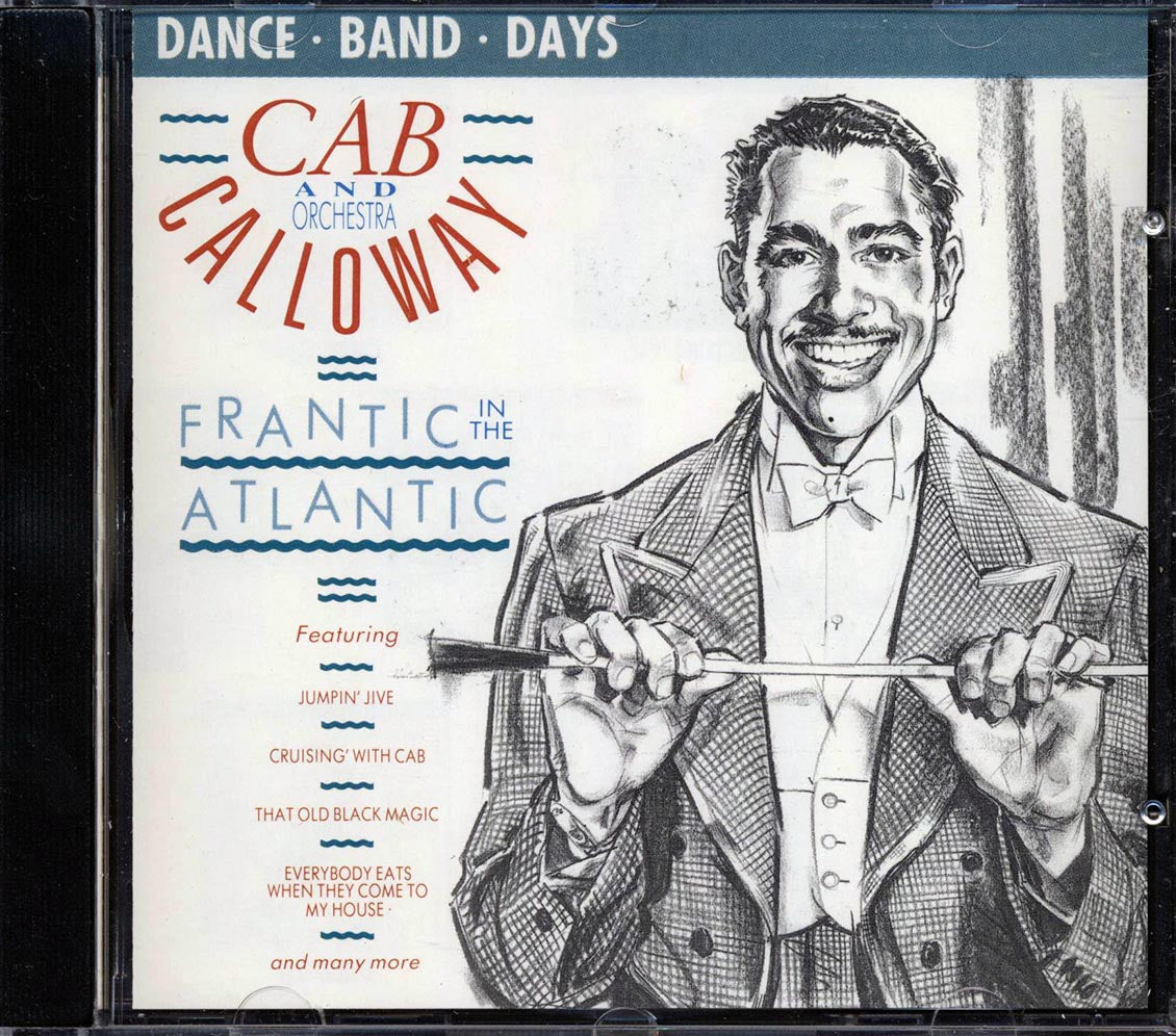 Cab Calloway & Orchestra, The Cabbaliers - Frantic In The Atlantic [New CD]