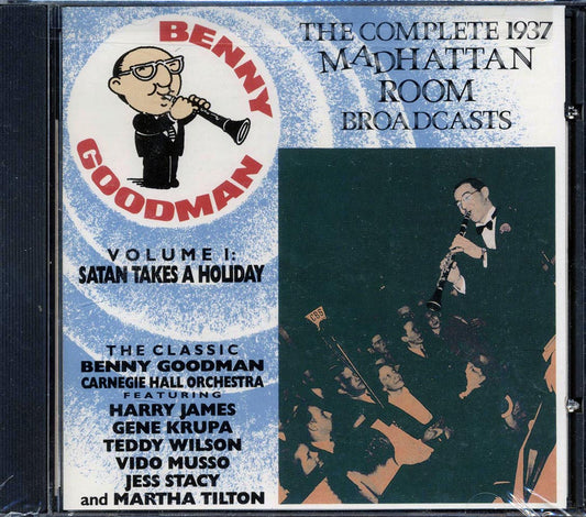 Benny Goodman - The Complete 1937 Madhattan Room Broadcasts Volume 1: Satan Takes A Holiday [New CD]