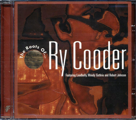 Woody Guthrie, Leadbelly, Blind Blake, Etc. - The Roots Of Ry Cooder: 21 Original Classic Blues And Roots Songs Which Inspired Ry Cooder (21 tracks) [New CD]