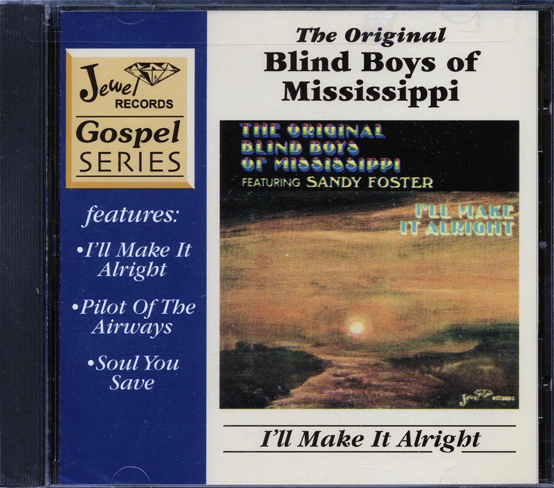 The Original Blind Boys Of Mississippi, Sandy Foster - I'll Make It Alright [New CD]