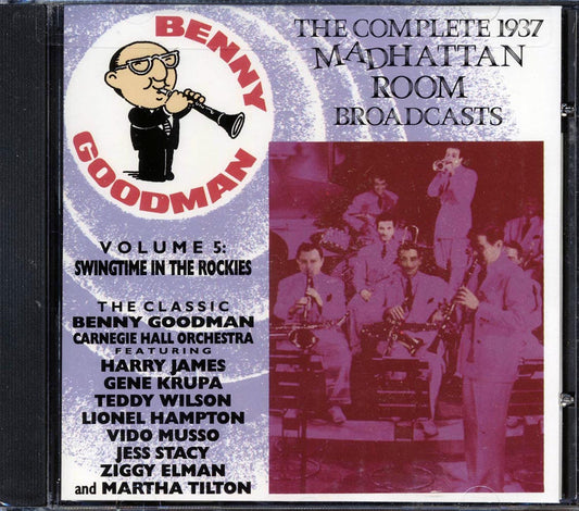 Benny Goodman - The Complete 1937 Madhattan Room Broadcasts Volume 5: Swingtime In The Rockies (22 tracks) [New CD]