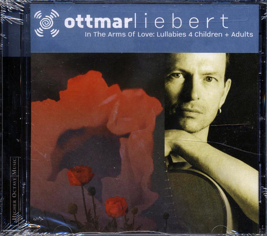 Ottmar Liebert - In The Arms Of Love: Lullabies 4 Children And Adults [New CD]