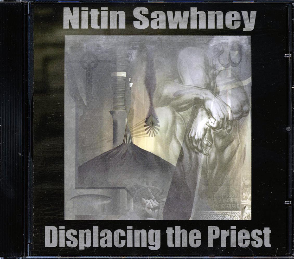 Nitin Sawhney - Displacing The Priest [New CD]