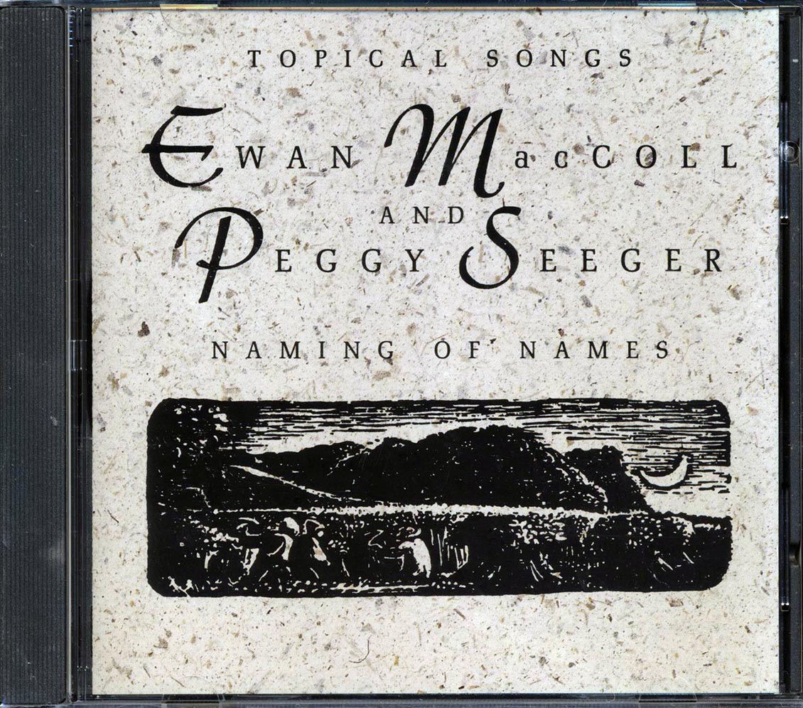 Ewan MacColl, Peggy Seeger - Naming Of Names [New CD]