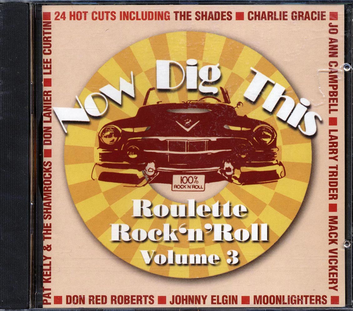 Jo Ann Campbell, Don Red Roberts, Larry Trider, Etc. - Now Dig This: Roulette Rock N Roll Volume 3 (24 tracks) [New CD]