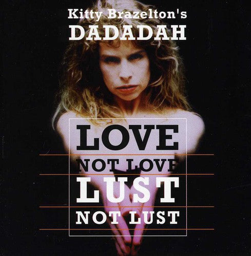 Dadadah - Love Not Love Lust Not Lust Music CD