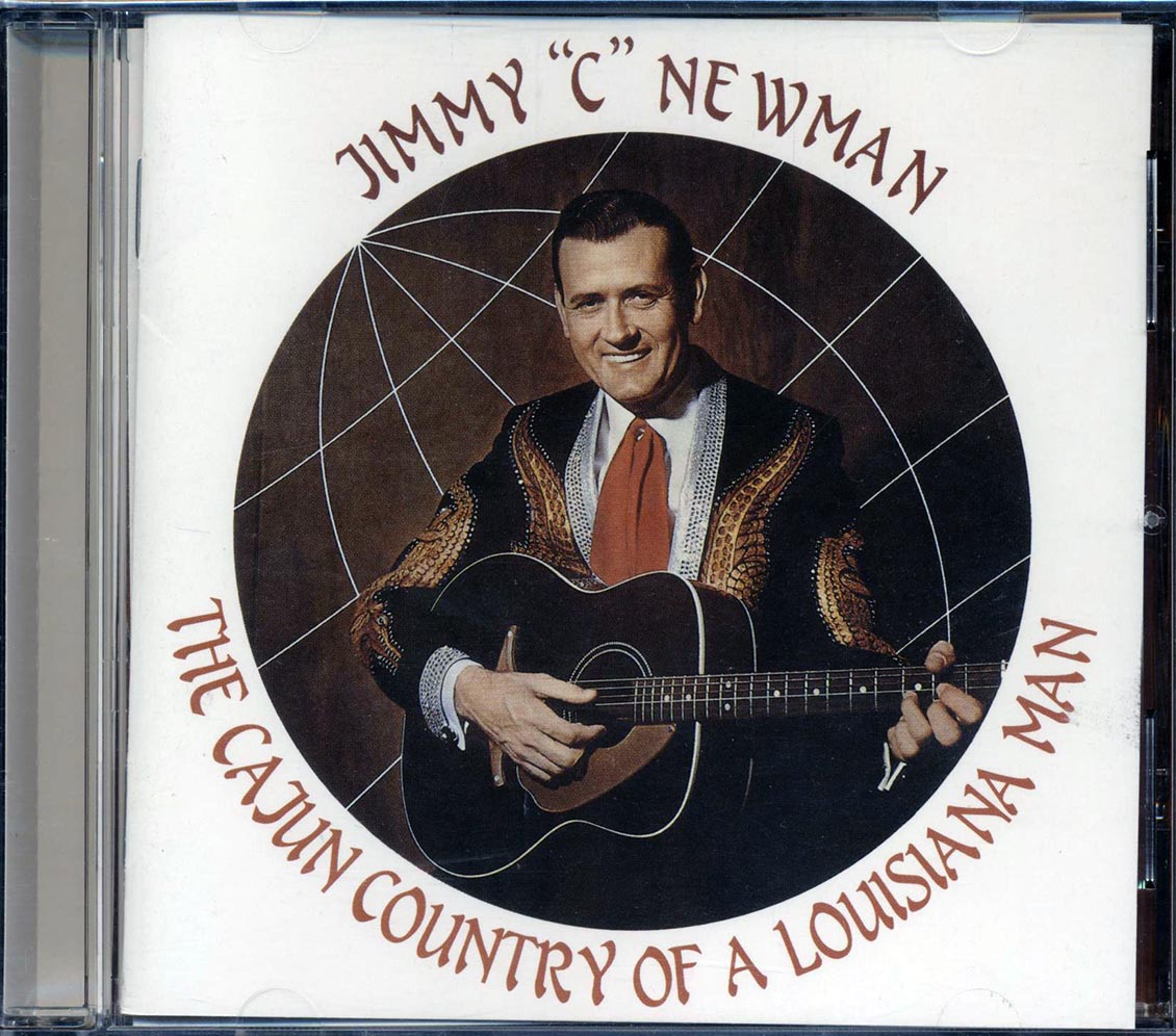 Jimmy C Newman - The Cajun Country Music Of A Louisiana Man (24 tracks) [New CD]