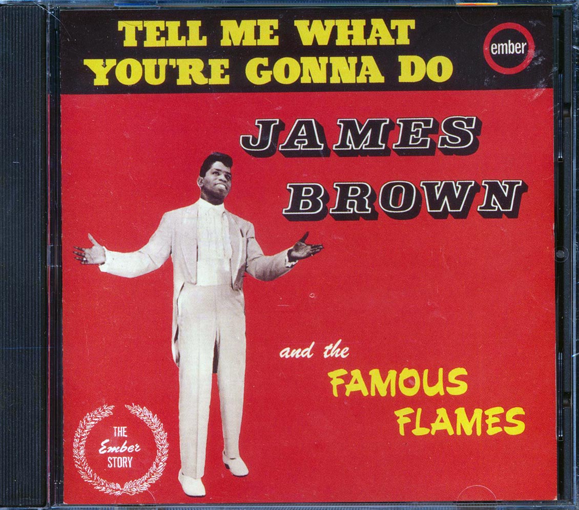 James Brown & The Famous Flames - Tell Me What You're Gonna Do [New CD]
