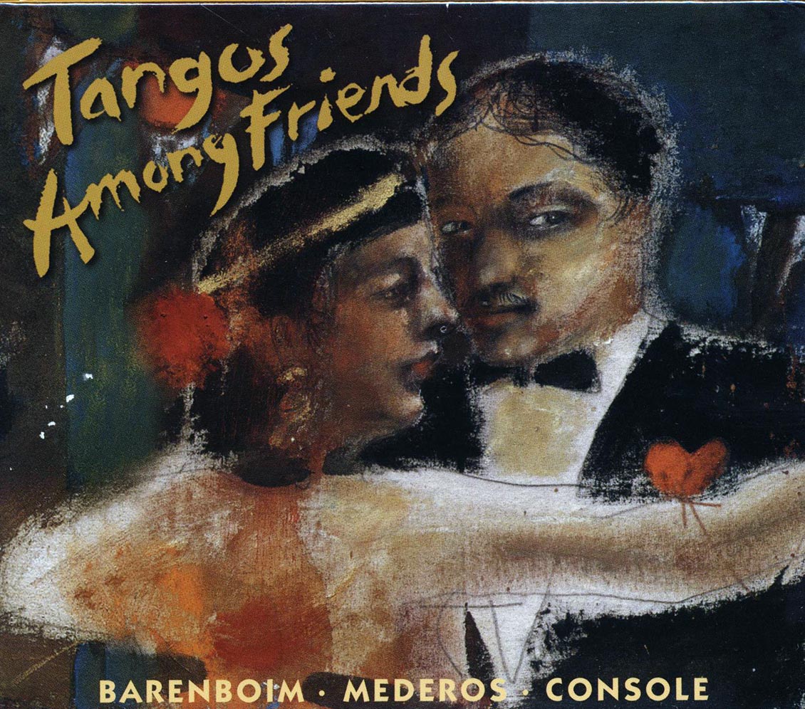 Barenboim, Mederos, Console - Mi Buenos Aires Querido: Tangos Among Friends [New]