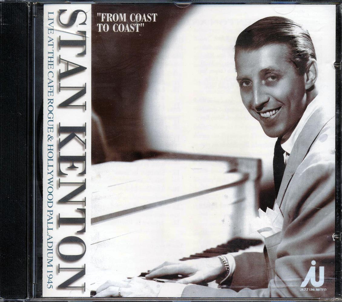 Stan Kenton - From Coast To Coast: Live At The Cafe Rouge & Hollywood Palladium 1945 [New CD]