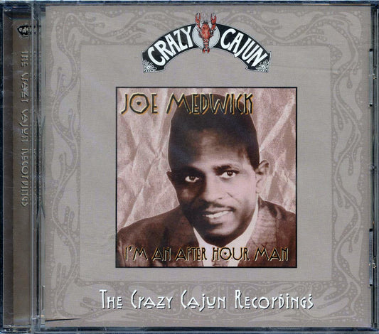 Joe Medwick - I'm An After Hour Man: The Crazy Cajun Recordings [New CD]