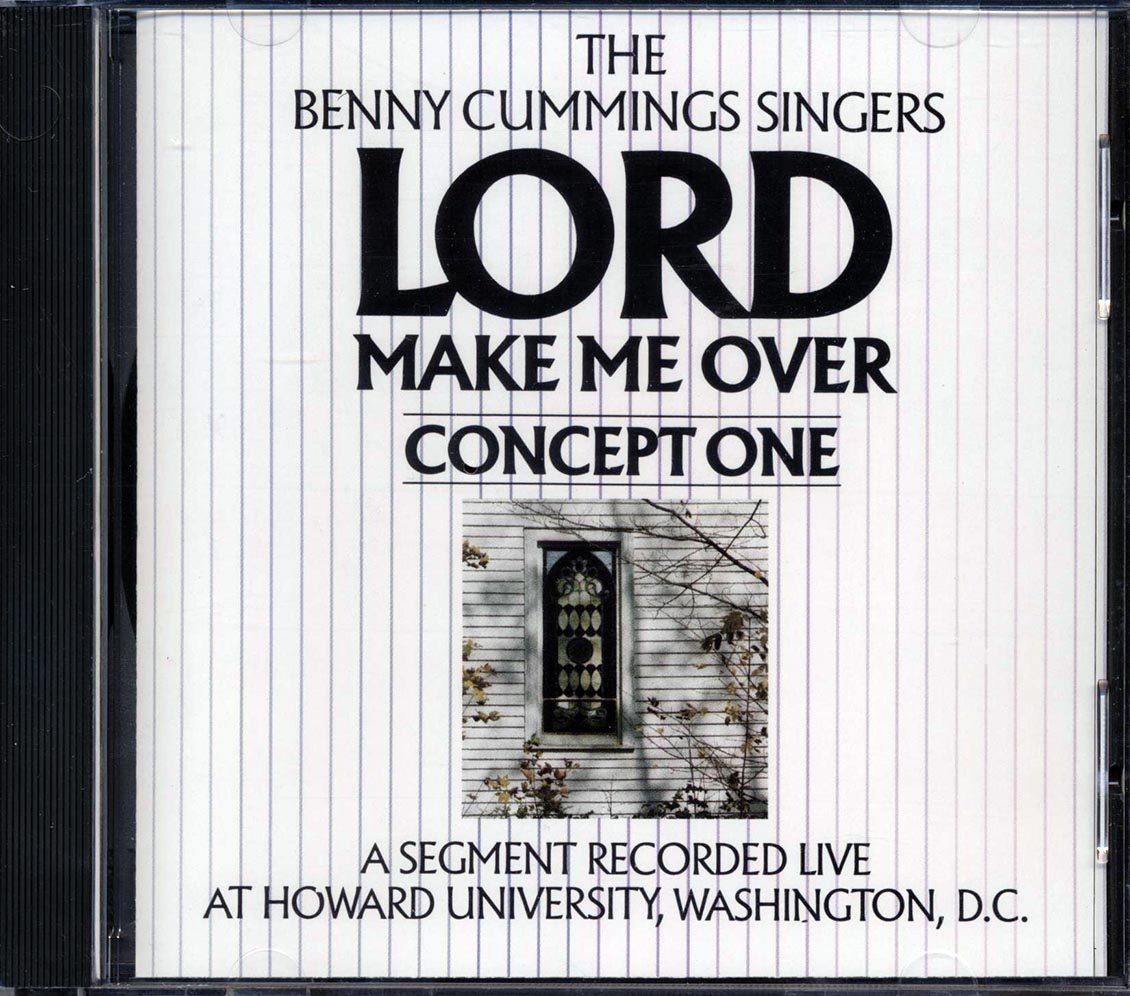 Benny Cummings Singers - Lord Make Me Over [New CD]