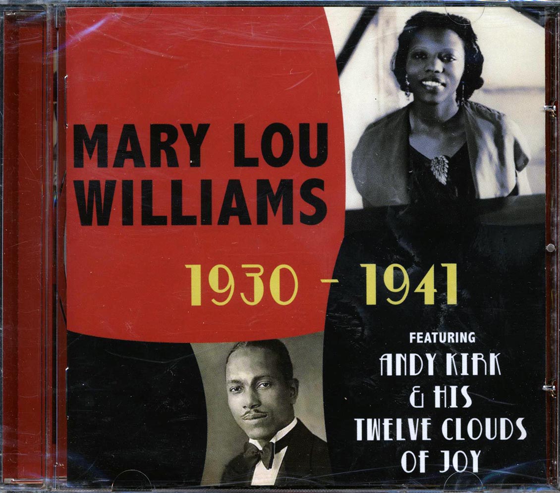 Mary Lou Williams, Andy Kirk & His Clouds Of Joy - 1930-1941 Featuring Andy Kirk & His Twelve Clouds Of Joy [New CD]