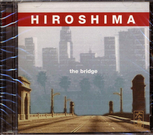 Hiroshima - The Bridge [New CD]